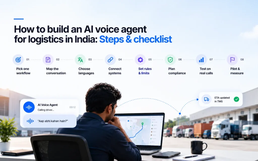 How to build an AI voice agent for logistics in India: Steps & checklist
