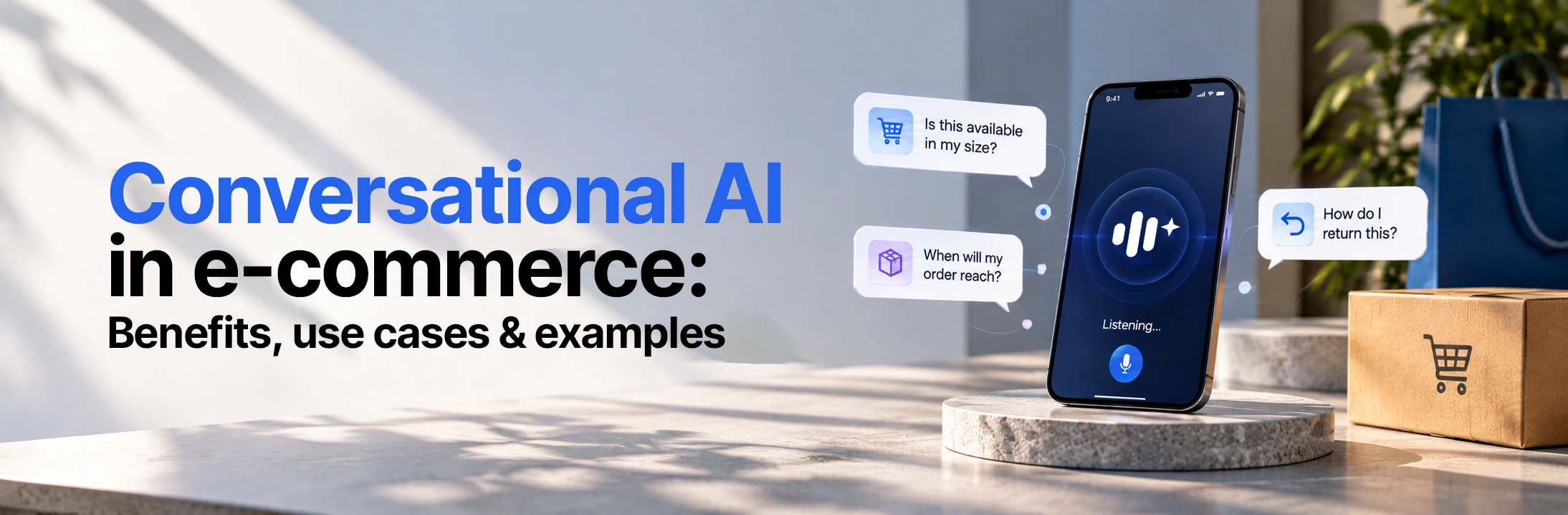 Conversational AI in e-commerce: Benefits, use cases & examples